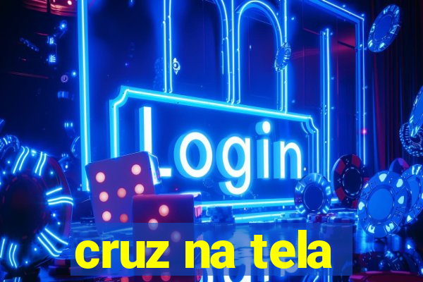 cruz na tela